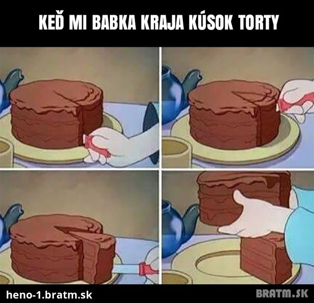 Babka a jej krájanie malého koláča pre mna :D