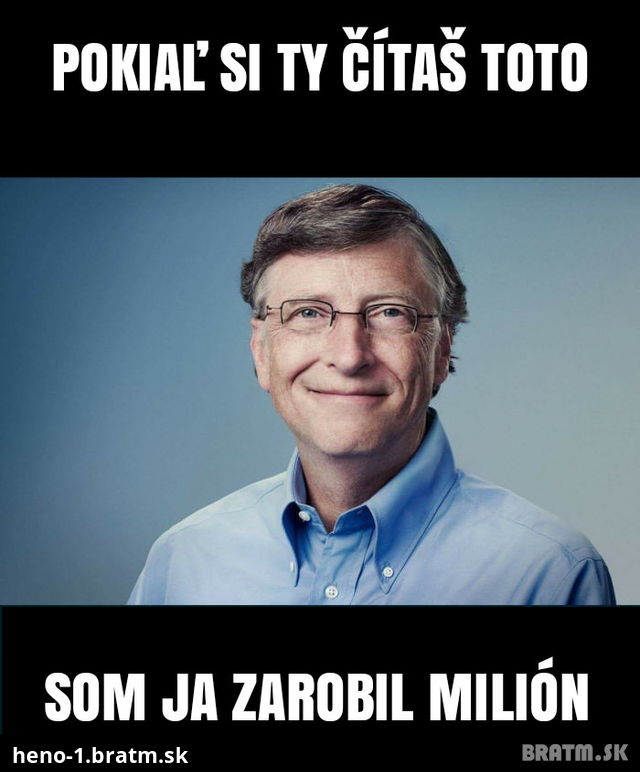 Viete, že pokiaľ čítate toto tak...