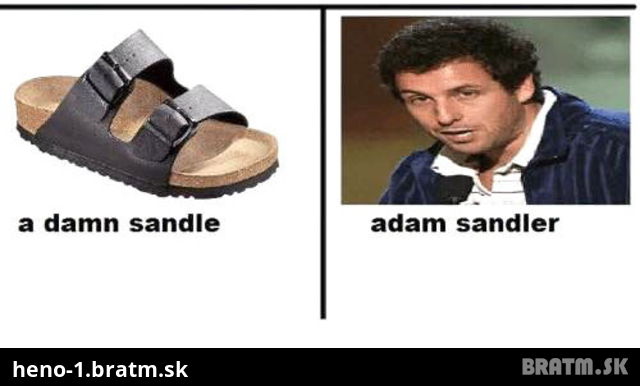 Adam Sandler trošku inak :D