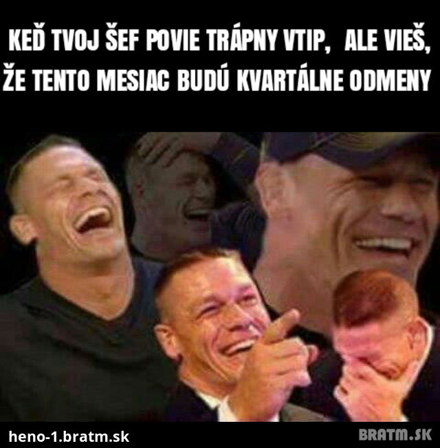 Smejete sa trapnym vtipom vášho nariadeneho? Ak ano tak to vyzera asi takto :d