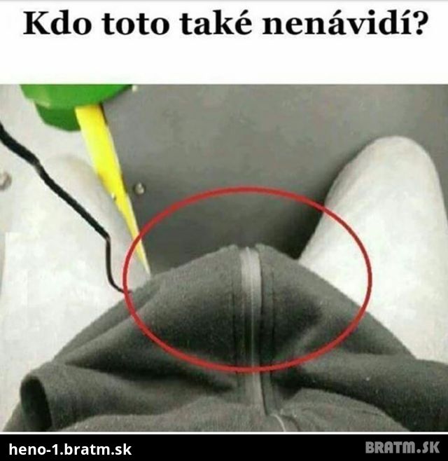 Nenávidíte toto tiež?:D