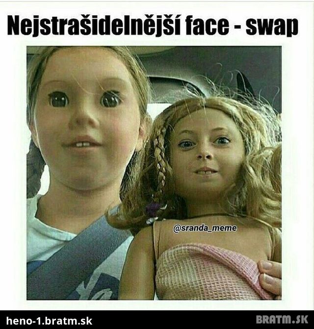 Fuuuuj..to je hnusny face - swap :D