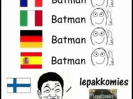 Viete ako sa povie Batman po Fínsky?:D