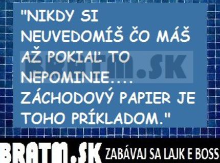 Veru, pravda to je :D