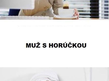 Áno, áno.. my muži sme padavky, neviem čo je to byť tehotná..... :D:D:D