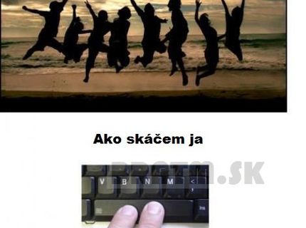 Ako to vyzerá, keď skáčem ja :D