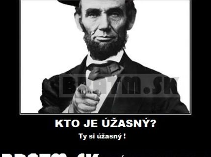 Kto je úžasný ? :) no predsa ty !