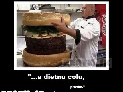 Tento hambáč a dietnu colu poprosím :D