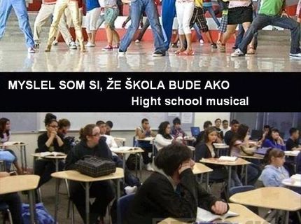 Aj ty si od školy očakával niečo iné ? :D