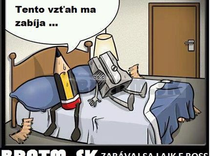 Tak toto je naozaj nebezpečný vzťah :D