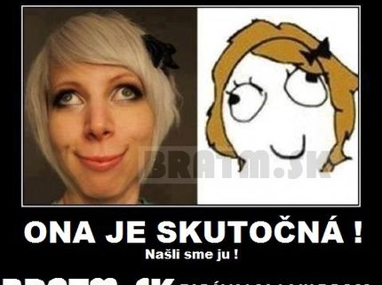 Ona naozaj existuje, našli sme ju :D !!!