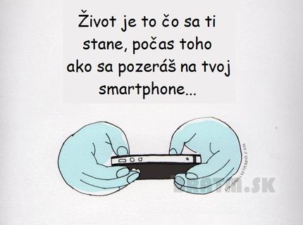 Život je to, čo sa deje, keď robíš toto :D