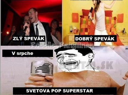 AJ vy si myslíte, že váš sprchový talent je najlepší ? :D