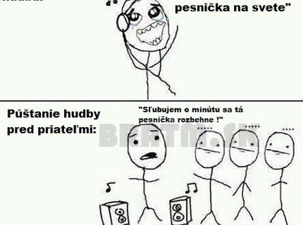 Keď počúvam hudbu :D