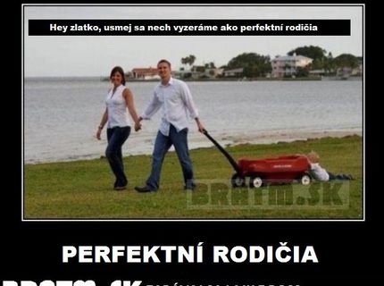 Vyzeráme ako perfektní rodičia ? :D