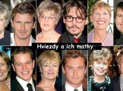 Hviezdy a ich matky... to je podoba, však ? :)