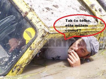 Šéfko...ešte môžem cúvnuť ? :D