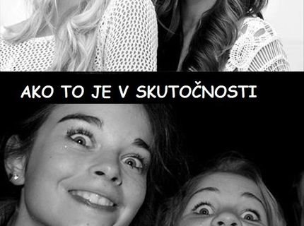 Ako v skutočnosti vyzeráme :D