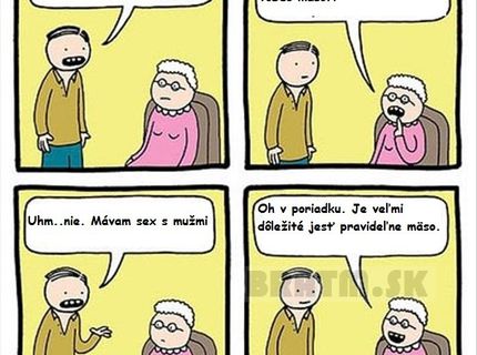 Stará mama to vždy pochopí po svojom :D