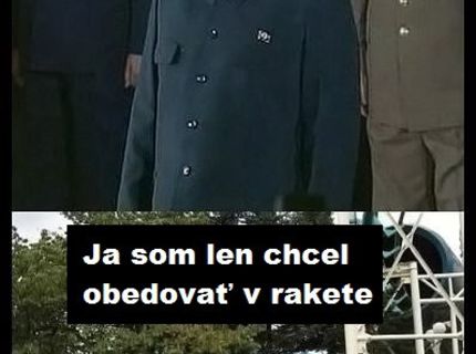 Ja nechcem na obed raketu ! :D