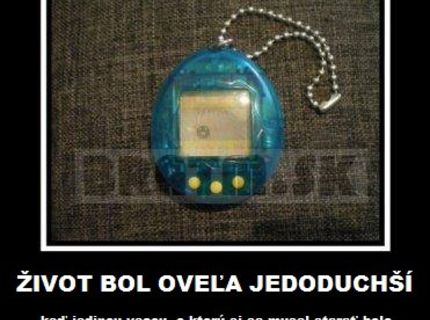 Nebolo nám dobre, keď sme sa starali iba o TAMAGOTCHI ? :D