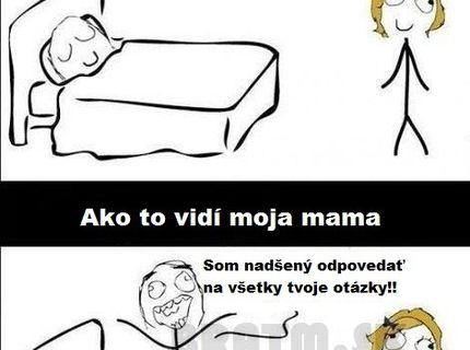 Ako to vidí mama :D