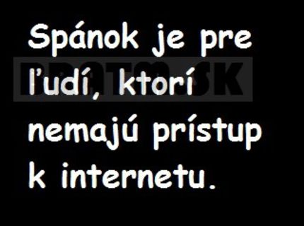 :D pre koho je vlastne spánok :D