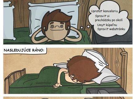 Ako si to plánujem, a ako to je v skutočnosti :D