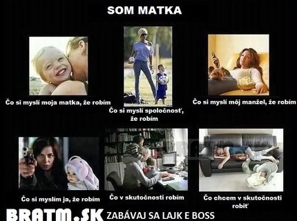 Čo v skutočnosti robí MATKA :D