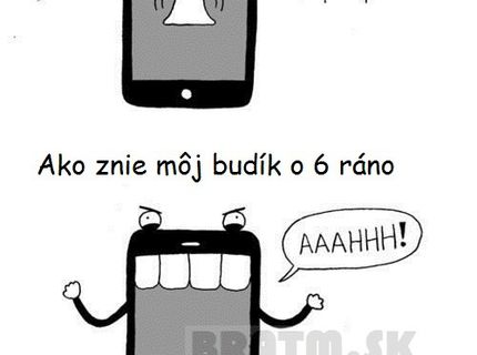 Ranné budenie :D A ako hrá váš budík?