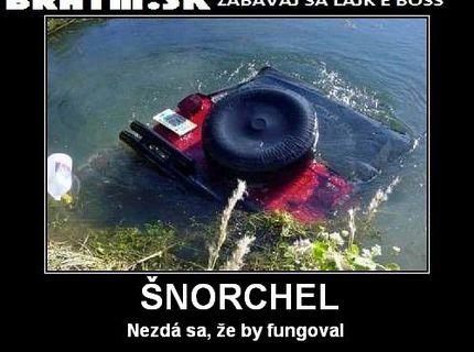 V tomto prípade šnorchel určite nefunguje :D
