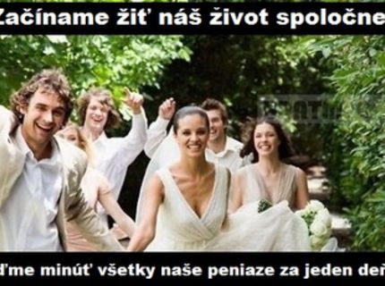 Typické slová mladej nevesty :D
