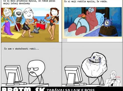 Čo robím v skutočnosti počas letnej dovolenky :D