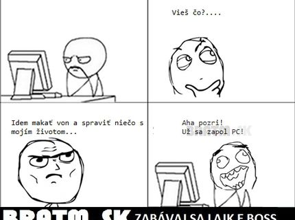 Keď chcem spraviť niečo s mojím životom :D