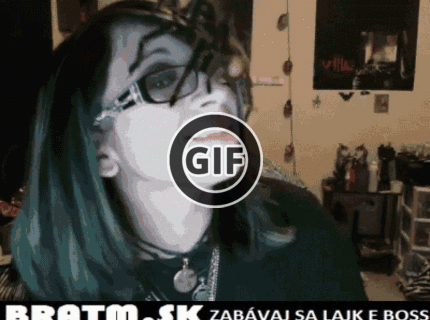 BRATM GIF: No je ona normálna ? :D