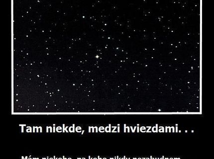 Každý tam niekoho máme