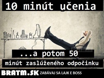 Učenie vs. odpočinok :D aj vy to máte takto ? :D