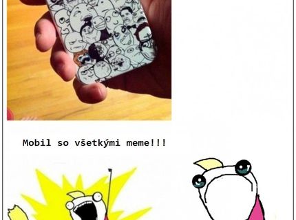 COOL :D mobil so všetkými meme :D