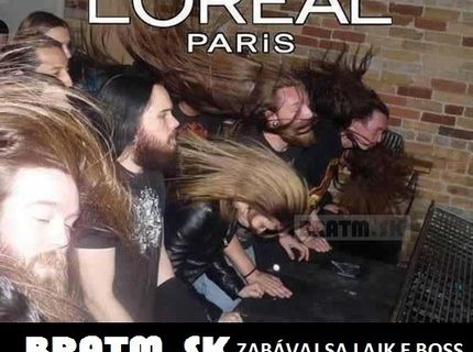 Výstižná reklama pre LOREAL Paris :D