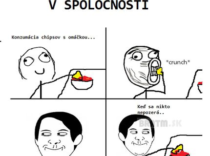 AKo sa konzumuje snack v spoločnosti :D