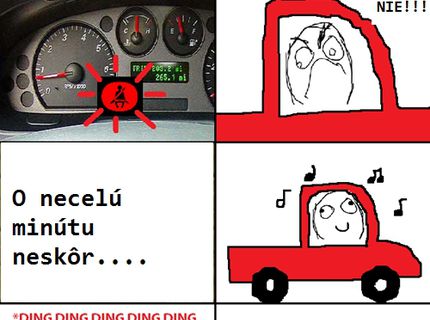 Ten zvuk, keď si zabudneš dať bezpečnostný pás :D