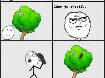 Počas hrania futbalu :D toto sa stane takmer vždy :D