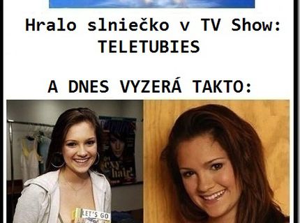 Spomienky na slniečko z Teletubies :D Takto vyzerá dnes! :D