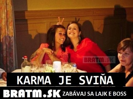 ČO dokáže KARMA :D