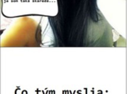 DIEVČATÁ: Čo hovoria a čo chcú v skutočnosti počuť... :D:D