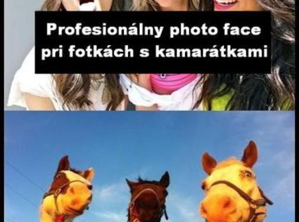 Baby, vraj takto sa tvárime pri naších fotkách! Súhlasíte?:D