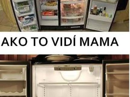 Ako vidí našu chladničku mama a ako my :D