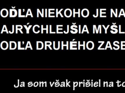 Viete, čo je najrýchlejšie na svete? :D