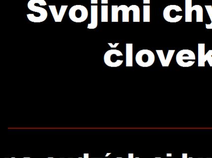 Prečo sú dôležité chyby, ktoré robíme :D