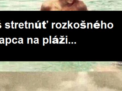 Keď si dievčatá myslia, že stretnú rozkošného chalana :D